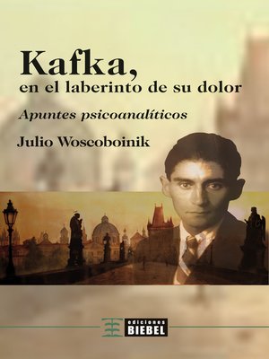 cover image of Kafka, en el laberinto de su dolor